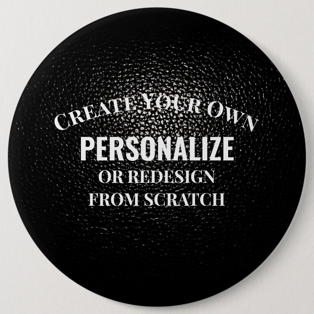 Create Your Own - Design Your Own Custom 6 Inch Round Button (Front)