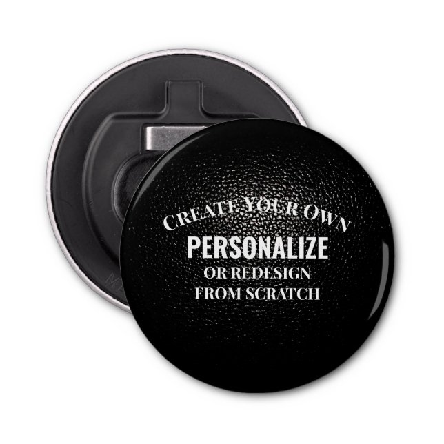 Create Your Own - Design Your Own Custom Bottle Opener (Front)