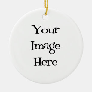 Create Your Own : Design Your Own Custom Ceramic Ornament
