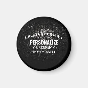 Create Your Own - Design Your Own Custom Magnet