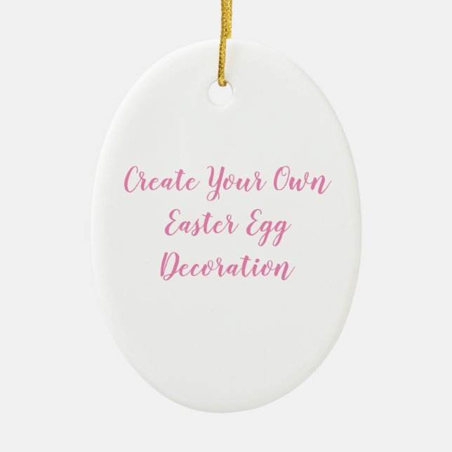 Create Your Own Easter Egg Ceramic Ornament (Front)