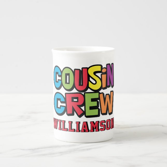 Create Your Own Family Reunion Cousin Crew  Bone China Mug (Front)