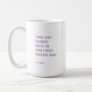 Create your own - favourite quote purple coffee mug