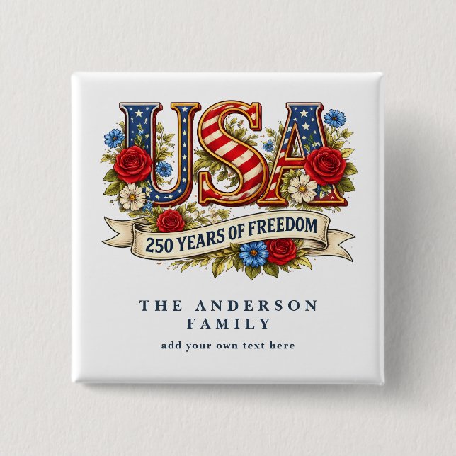 Create Your Own Floral USA 250 Years of Freedom  2 Inch Square Button (Front)