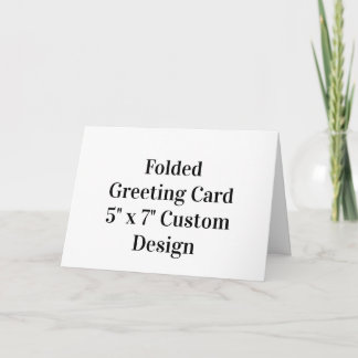 Create your own Folded Greeting Card Custom Design