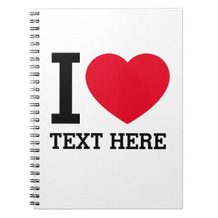 Create Your Own Funny I love  Notebook