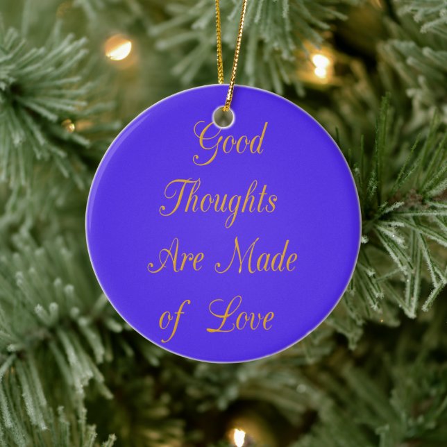 Create Your Own Good Thoughts With Love  Ceramic Ornament (Tree)