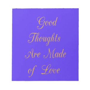Create Your Own Good Thoughts With Love  Notepad
