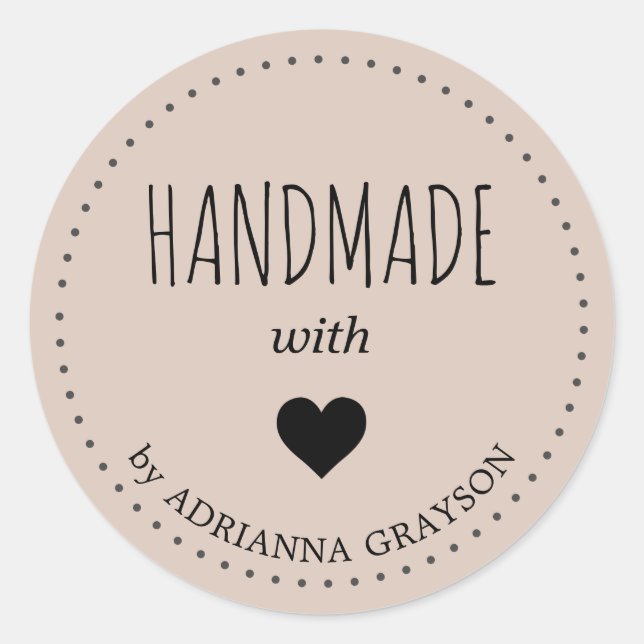 Create Your Own Handmade with Heart Name Classic Round Sticker (Front)