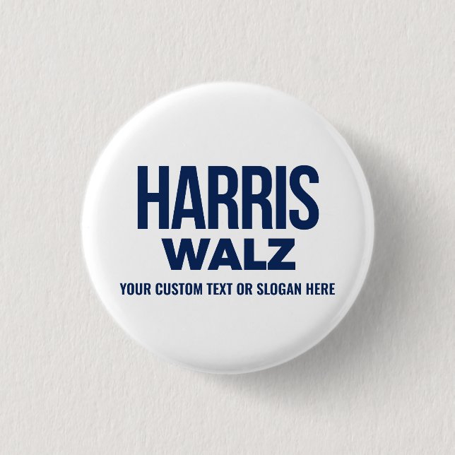 Create Your Own Harris Walz 2024 1 Inch Round Button (Front)