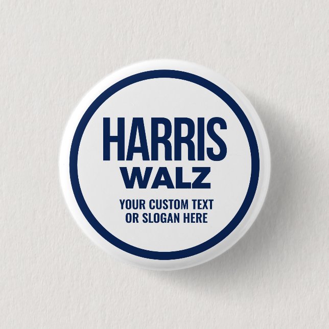 Create Your Own Harris Walz 2024 1 Inch Round Button (Front)