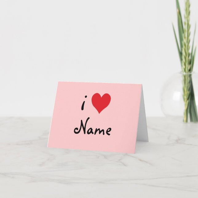 Create Your Own "I Love" Personalized Valentine Holiday Card (Front)