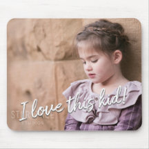 Create Your Own I love this kid! Photo Mousepad
