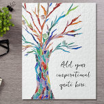 Create Your Own Inspirational Motivational Quote  Jigsaw Puzzle<br><div class="desc">This unique jigsaw puzzle is decorated with a colourful mosaic Tree of Life design.
Add your chosen quote or message to personalize it. 
Click Customize Further to change the font,  font size,  and font colour.
Original Mosaic © Michele Davies.</div>