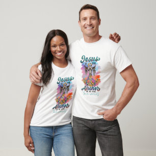 Create Your Own Jesus Anchors the Soul T-Shirt