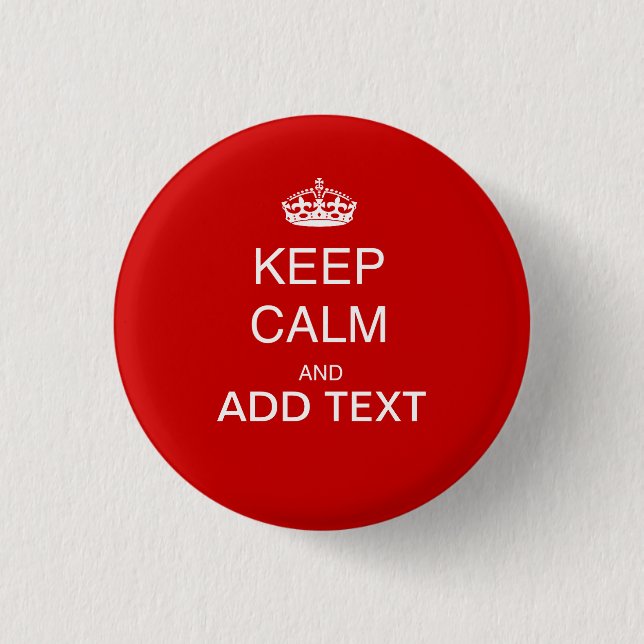 Create your own Keep Calm and carry on' crown RED 1 Inch Round Button (Front)