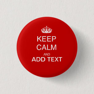 Create your own Keep Calm and carry on' crown RED 1 Inch Round Button