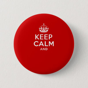 Create your own 'Keep Calm and carry on' crown red 2 Inch Round Button