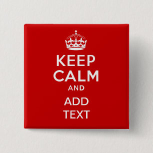Create your own 'Keep Calm and carry on' crown red 2 Inch Square Button