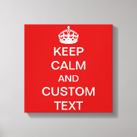 Create Your Own Keep Calm and Carry On Custom