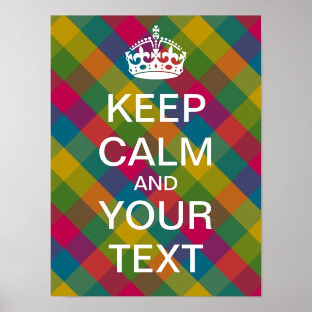 Create Your Own "Keep Calm & Carry On" Poster! Poster (Front)