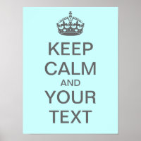 Create Your Own "Keep Calm" Poster (med grey)