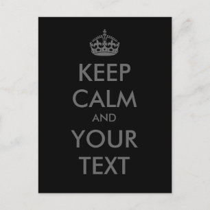Create your own "Keep Calm" (silver and black) Postcard