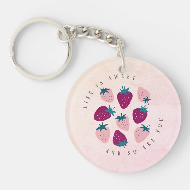 Create Your Own Life Is Sweet Strawberry Custom Keychain (Front)