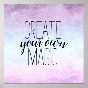 create your own magic quote purple and blue poster
