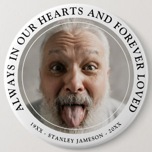Create Your Own Memorial Photo & Text Tribute Bu 6 Inch Round Button