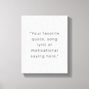Create Your Own Modern Personalized Quote Canvas Print