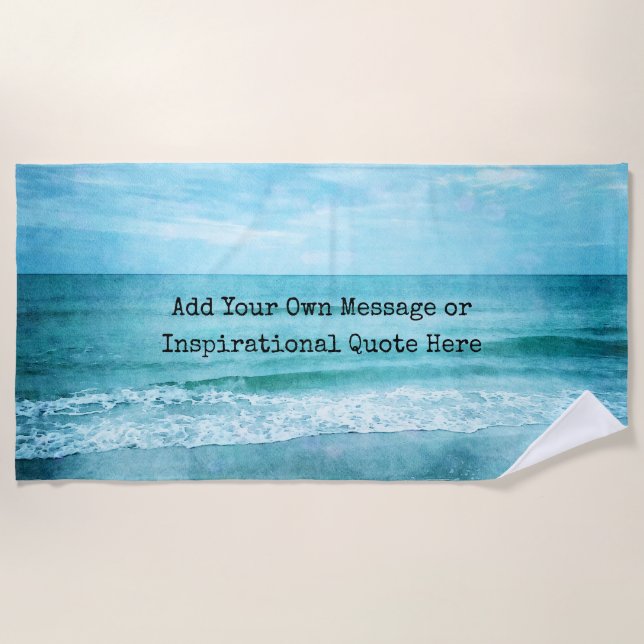 Create Your Own Motivational Inspirational Quote Beach Towel (Front)