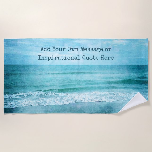 Create Your Own Motivational Inspirational Quote Beach Towel (Front)