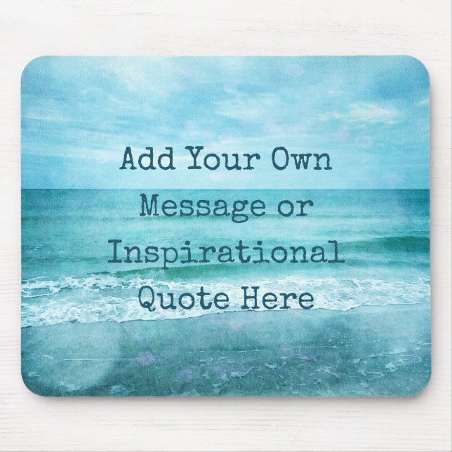 Create Your Own Motivational Inspirational Quote Mouse Pad (Front)