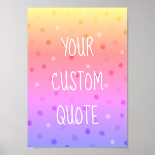 Create Your Own Motivational Quote Colourful Kids Poster