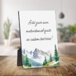 Create Your Own Mountain Quote Plaque<br><div class="desc">Create your own personalized quote plaque featuring a watercolor mountain landscape illustration. Simply add your favourite motivational quote or custom text.</div>