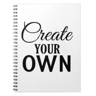 Create Your Own Notebook