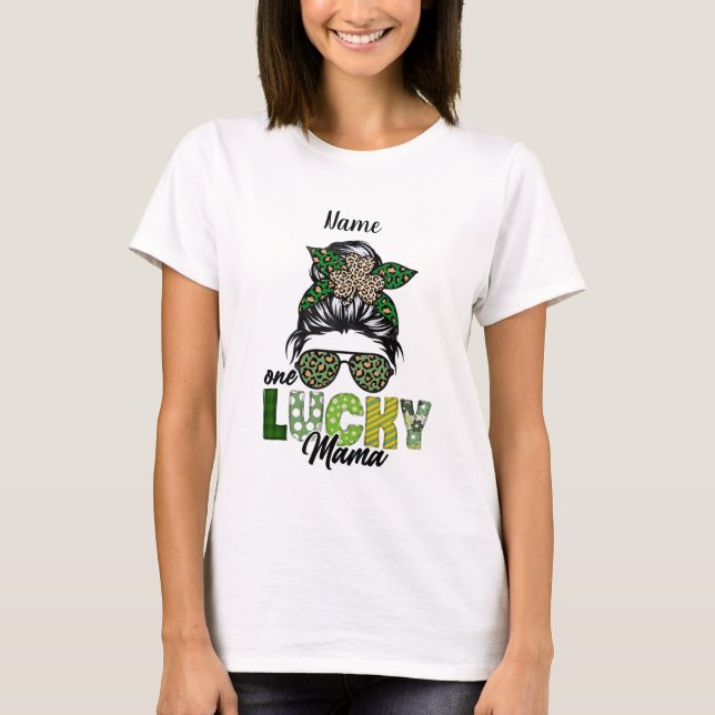 Create Your Own One Lucky Mama St Patricks Day T-Shirt (Front)