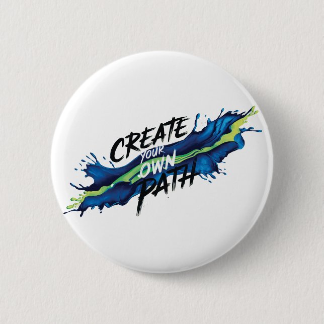 Create Your Own Path Vibrant Inspirational Design 2 Inch Round Button (Front)