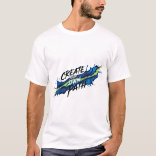 Create Your Own Path Vibrant Inspirational Design T-Shirt