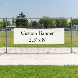 create your own personalise Vinyl 2.5' x 8 outdoor Banner