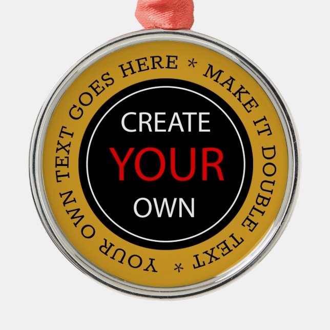 Create Your Own - Personalized, branded / Custom Metal Ornament (Front)
