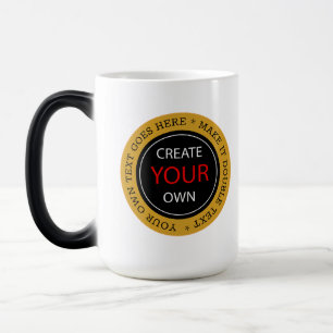 Create Your Own - Personalized, branded / Photo Magic Mug