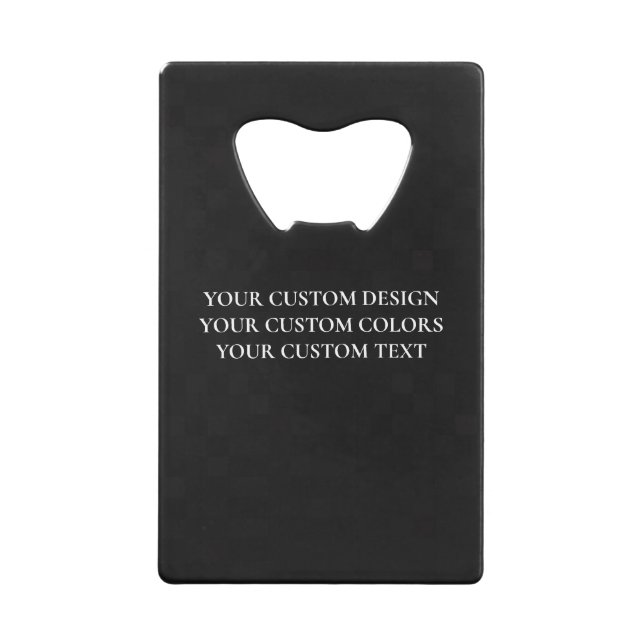 Create Your Own Personalized Credit Card Bottle Opener (Front)