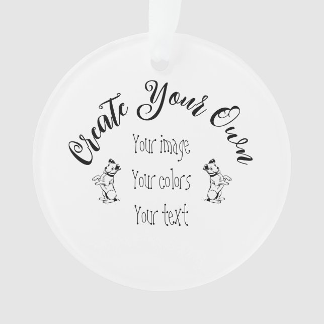Create Your Own Personalized Ornament (Front)