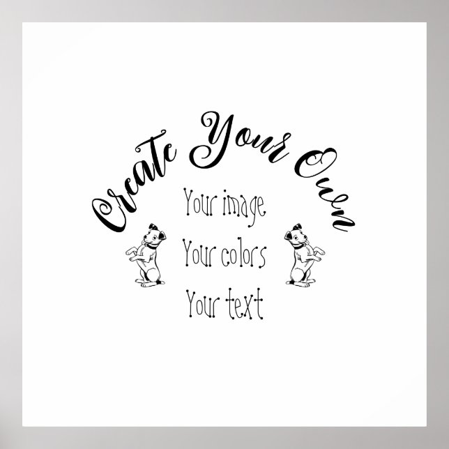 Create Your Own Personalized Poster (Front)