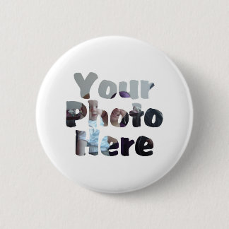 CREATE YOUR OWN PHOTO 2 INCH ROUND BUTTON