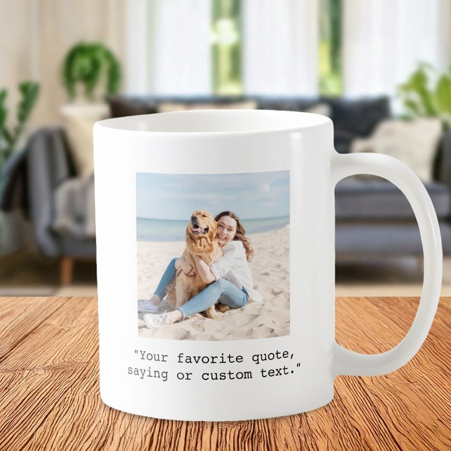 Create Your Own Photo Custom Quote Coffee Mug (Creator Uploaded)