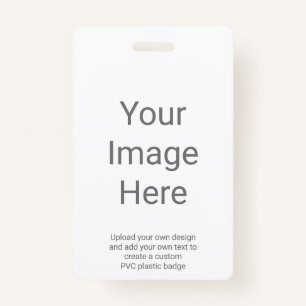 Create Your Own Picture Vertical PVC Plastic Badge