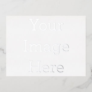 Create Your Own Premium Silver Foil Postcard